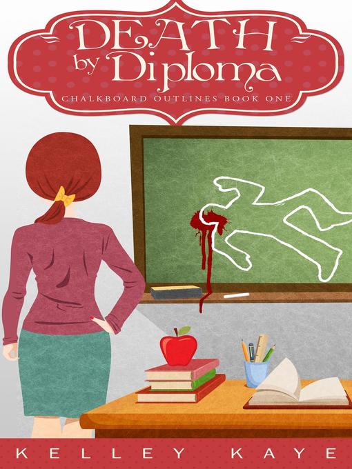 Title details for Death by Diploma by Kelley Kaye - Available